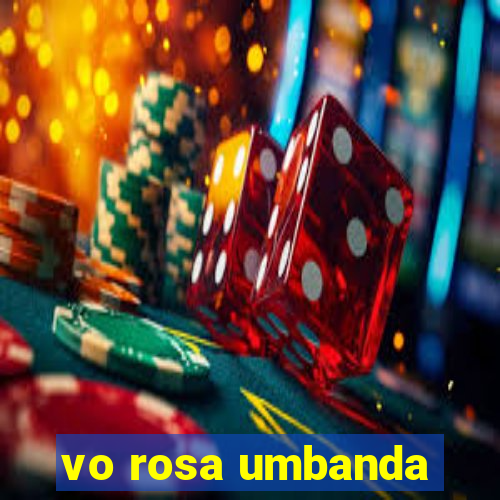 vo rosa umbanda